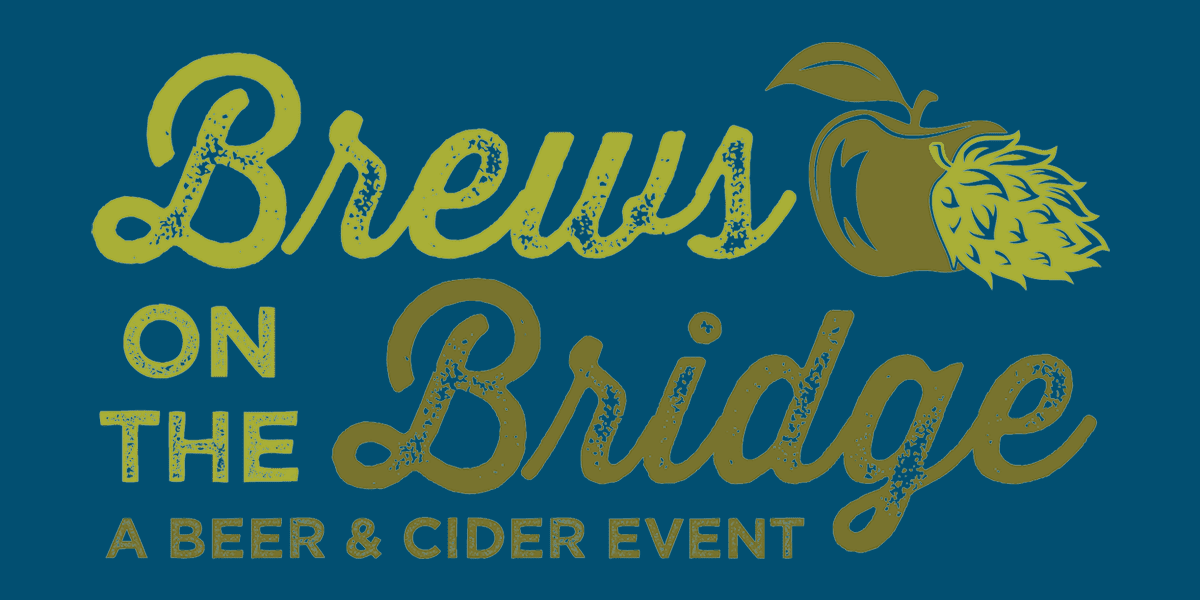 Brews on the Bridge- A Beer & Cider Event