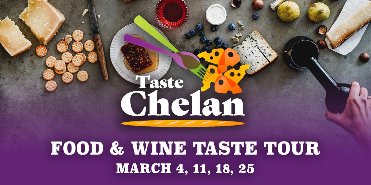 Taste Chelan 2023- Food & Wine Taste Tour