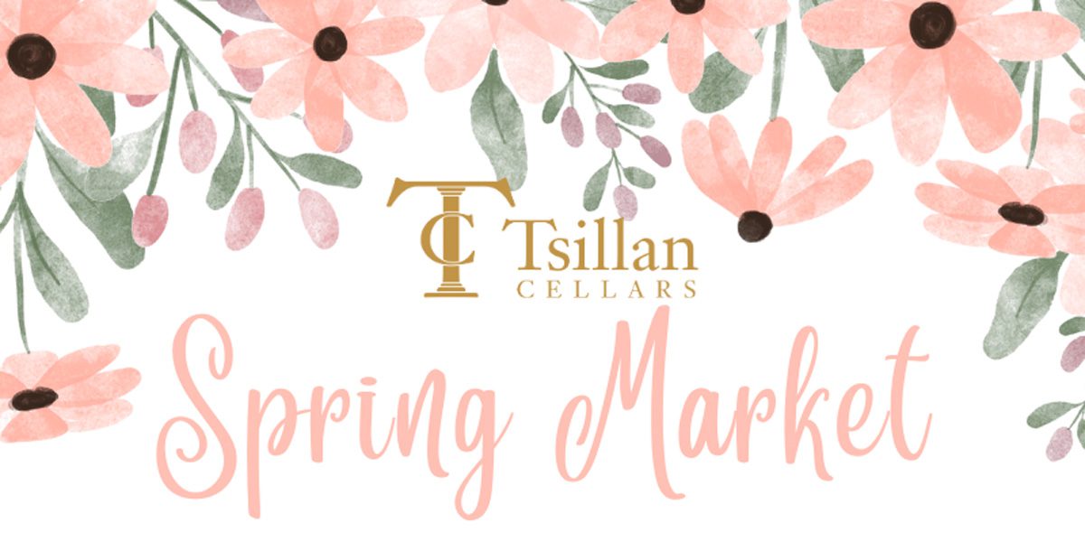 Spring Market at Tsillan Cellars