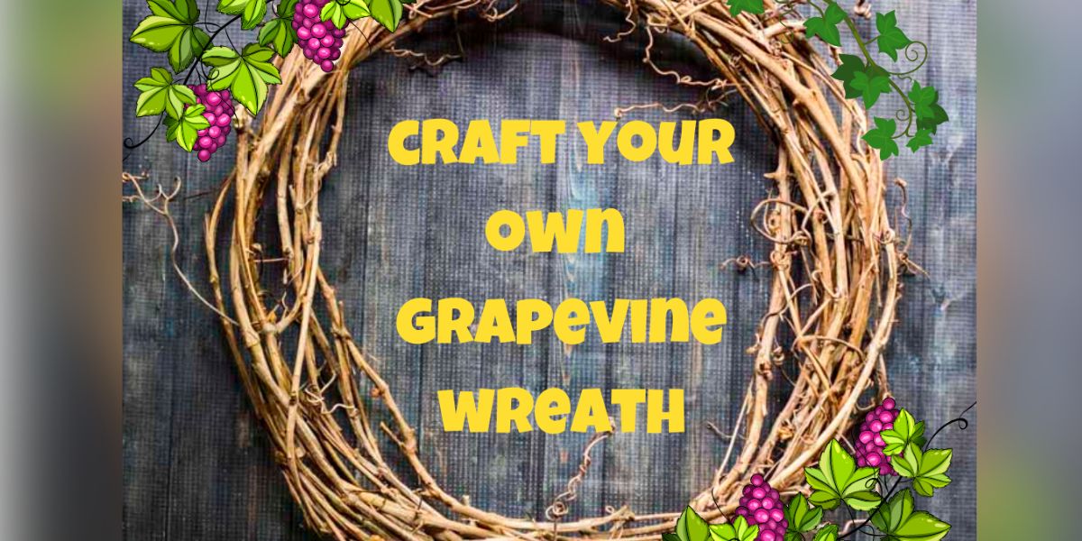 Grapevine Wreath Making