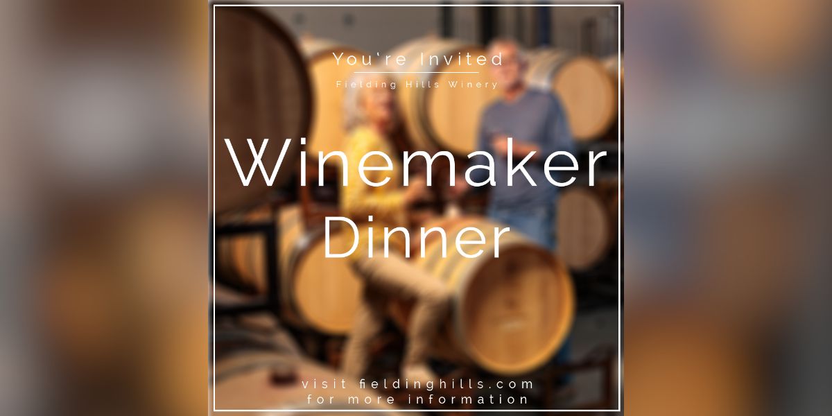 Fielding Hills Winemaker Dinner